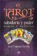 El tarot, sabiduria y poder: teoria y practica (3&ordf; ed.)