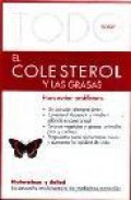 Todo sobre el colesterol y las grasas para evitar problemas