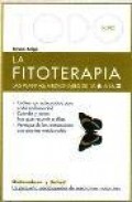 Todo sobre la fitoterapia: las plantas medicinales de la a a la z