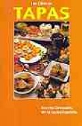 Las clasicas tapas: recetas originales de la cocina espa&ntilde;ola