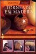 Torneado en madera: dos libros en uno