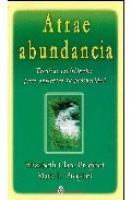 Atrae abundancia: tecnicas espirituales para aumentar tu prosperi dad