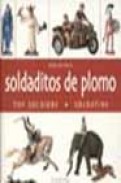 Soldaditos de plomo= toy soldiers= soldatini