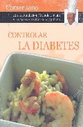 Controlar la diabetes: comer sano con la fundacion grande covian y las recetas de karlos arqui&ntilde;ano