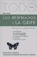 Todo sobre los resfriados y la gripe: prevencion y tratamiento