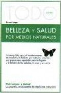 Todo sobre belleza y salud por medios naturales