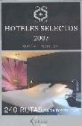 Hoteles selectos 2007: espa&ntilde;a y portugal