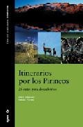 Itinerarios por los pirineos: 25 rutas para descubrirlos
