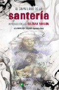 El gran libro de la santeria: introduccion a la cultura yoruba