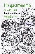 Un gastronomo en andalucia: recetas, ingredientes y anecdotas en la mesa andaluza