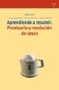 Aprendiendo a resumir: prontuario y resolucion de casos