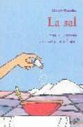 La sal: historia, recetas y trucos para el hogar