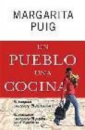 Un pueblo una cocina: 81 escapadas para conocer 81 restaurantes, 81 pueblos que te sorprenderan