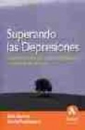 Superando las depresiones: las siete claves para crear optimismo y disfrutar de la vida