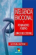 Inteligencia emocional y pensamiento positivo: guia de uso cotidi ano