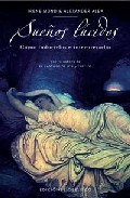 Sue&Ntilde;os lucidos: como inducirlos e interpretarlos