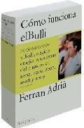 Como funciona el bulli: las ideas, los metodos y la creatividad de ferran adria