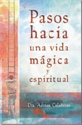 Pasos hacia una vida magica y espiritual