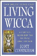 Living wicca: a further guide for the solitary practitioner