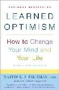 Learned optimism: how to change your mind and your life 