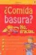 &iquest;comida basura? no, gracias 