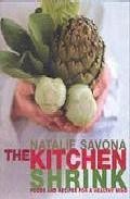 The kitchen shrink: foods and recipes for healthy mind