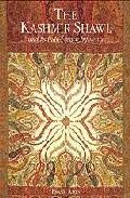 The kashmir shawl and its indo-french influence
