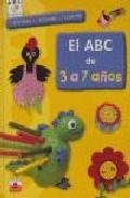 Actividad, bricolage, creacion: el abc de 3 a 7 a&ntilde;os