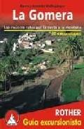 La gomera: las mejores rutas por la costa y la monta&ntilde;a 