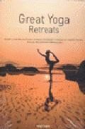 Great yoga retreats (ed. triling&uuml;e espa&ntilde;ol-italiano-portugues) 