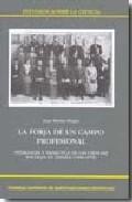 La forja de un campo profesional: pedagogia y didactica de las ci encias sociales en espa&ntilde;a (1900-1970)