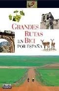Grandes rutas en bici por espa&ntilde;a 