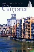 Girona (ciudades con encanto) (2&ordf; ed.) 