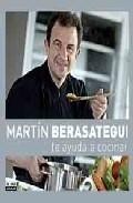 Martin berasategui te ayuda a cocinar 