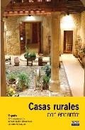 Casas rurales con encanto 2010 (guias con encanto): espa&ntilde;a 169 al ojamientos excepcionales situados en un entorno natural