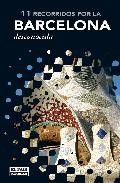 11 recorridos por la barcelona desconocida 
