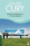 Nunca renuncies a tus sue&ntilde;os 