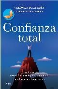 Confianza total:herramientas para desarrollar la inteligencia emo cional, la autoestima y la motivacion