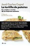 La tortilla de patatas: las mejores recetas de los mejores cocine ros
