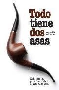 Todo tiene dos asas: guia estoica para conquistar el arte de la v ida