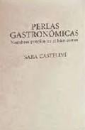 Perlas gastronomicas: nombres propios en el bien comer 