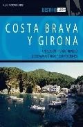 Costa brava y girona (destino): un peque&ntilde;o paraiso repleto de est ampas unicas y sorprendentes