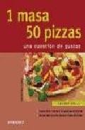 1 masa - 50 pizzas: una cuestion de gustos (nueva cocina facil)