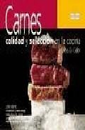 Carnes. calidad y seleccion en la cocina. 