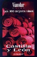 Los 100 mejores vinos castilla y leon (viandar guias)
