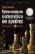 Entrenamiento sistematico en ajedrez: manual oficial de la federa cion alemana de ajedrez