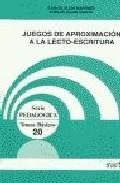 Juegos de aproximacion a la lecto-escritura (2&ordf; ed.)