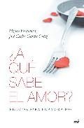 &iquest;a que sabe el amor?