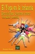 El yoga en la infancia: ejercicios para divertirse y crecer con s alud y armonia