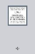 Ense&ntilde;anza de la historia en secundaria: historia para el presente y la educacion ciudadana
